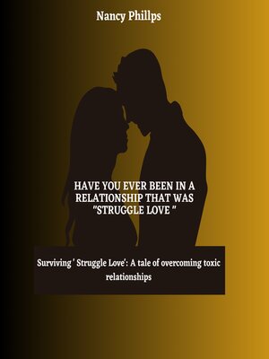 cover image of Have ever been in a relationship that was "Struggle Love"